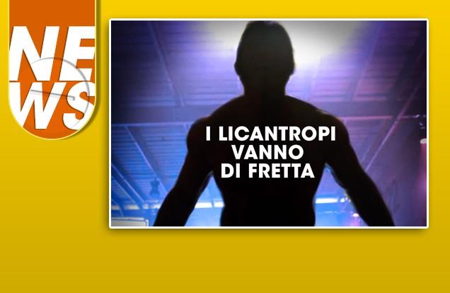 I licantropi vanno di fretta