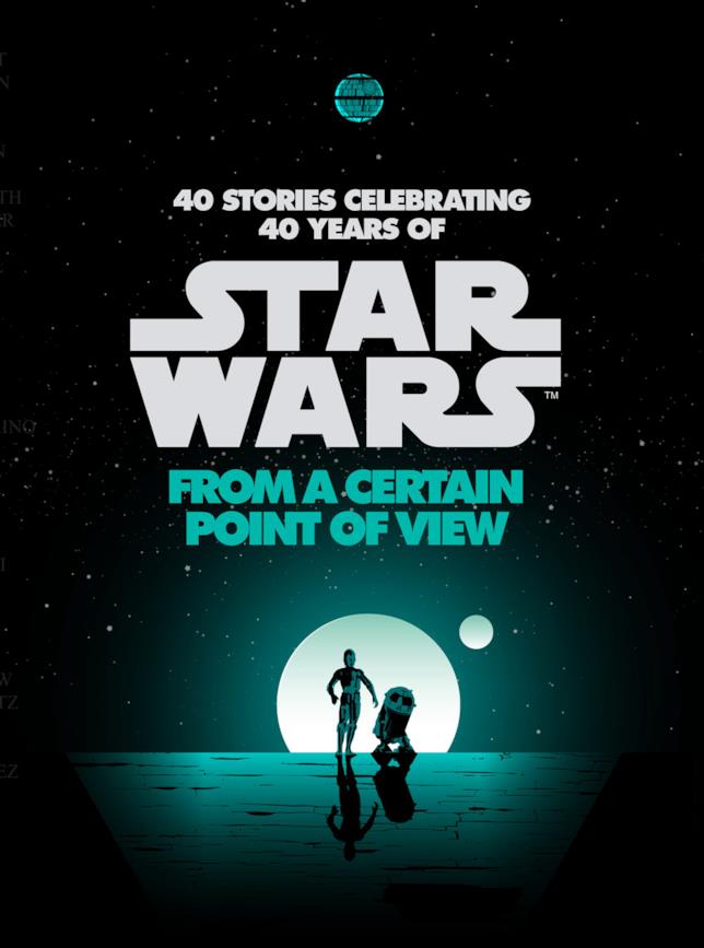 Diversi punti di vista, una sola storia. Questo è Star Wars: A Certain Point Of View Molti autori, tante storie un unico grande universo: Star Wars