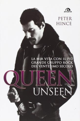 La copertina del libro Queen Unseen di Peter Hince La cover del libro di Peter Hince, Queen Unseen