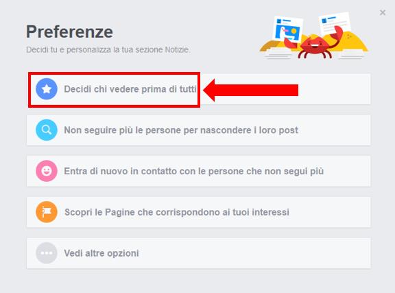 Secondo passaggio del secondo modo per attivare Pagine Preferite su Facebook Secondo passaggio del secondo modo per attivare Pagine Preferite su Facebook: cliccare 'Decidi chi vedere prima di tutti'