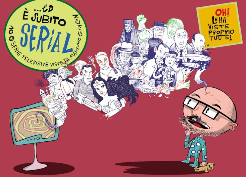La cover di ...ed è subito serial di Massimo Giacon La copertina del libro di Giacon dedicato alle serie tv