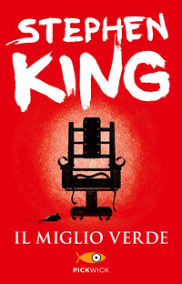 Il miglio verde di Stephen King Stephen King: Il miglio verde