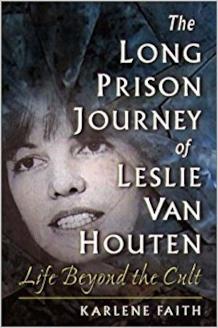 The Long Prison Journey of Leslie van Houten di Karlene Faith Copertina del libro di Karlene Faith