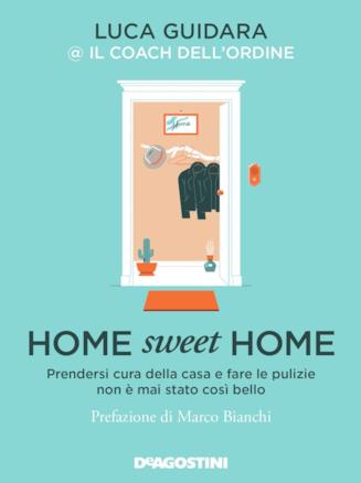 Home sweet home: in libreria i consigli del coach dell'ordine Home sweet home: la copertina
