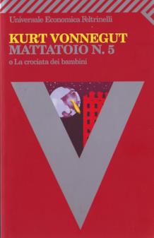 Il libro Mattatoio n° 5 o La Crociata dei Bambini Il libro Mattatoio n° 5