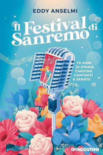 Il Festival di Sanremo Il Festival di Sanremo di Eddy Anselmi