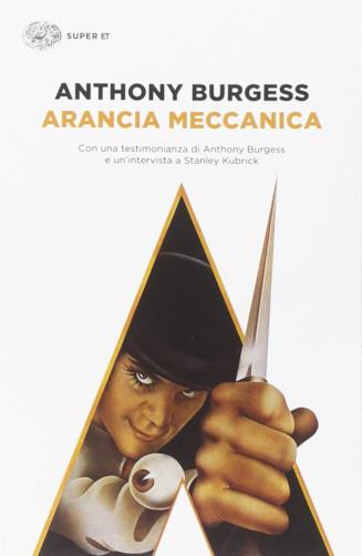 Arancia meccanica, Anthony Burgess Copertina del libro Arancia meccanica di Anthony Burgess