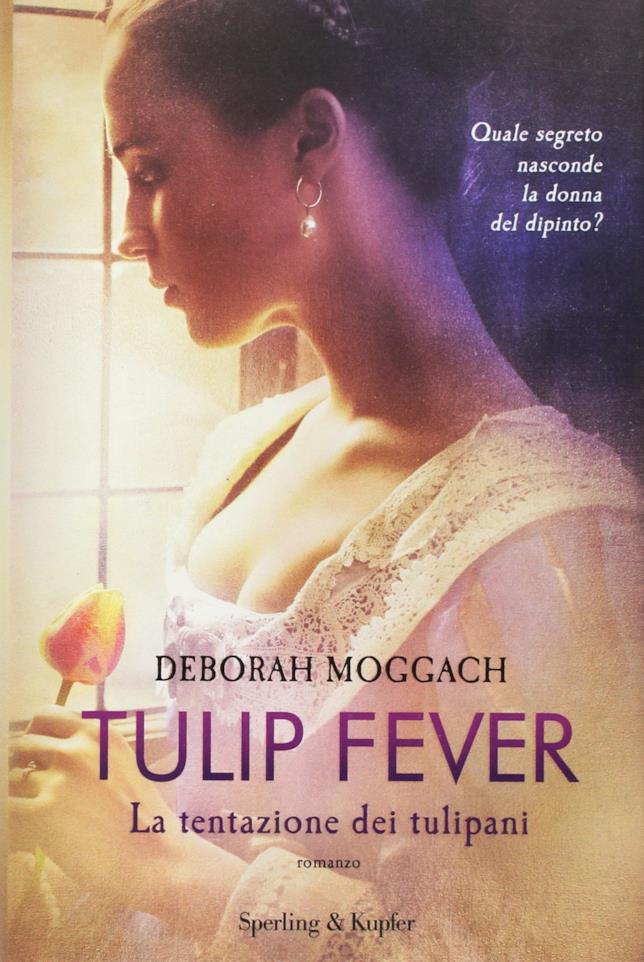 Tulip Fever La copertina movie tie-in di Tulip Fever