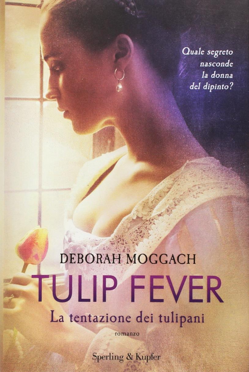 Tulip Fever La copertina movie tie-in di Tulip Fever