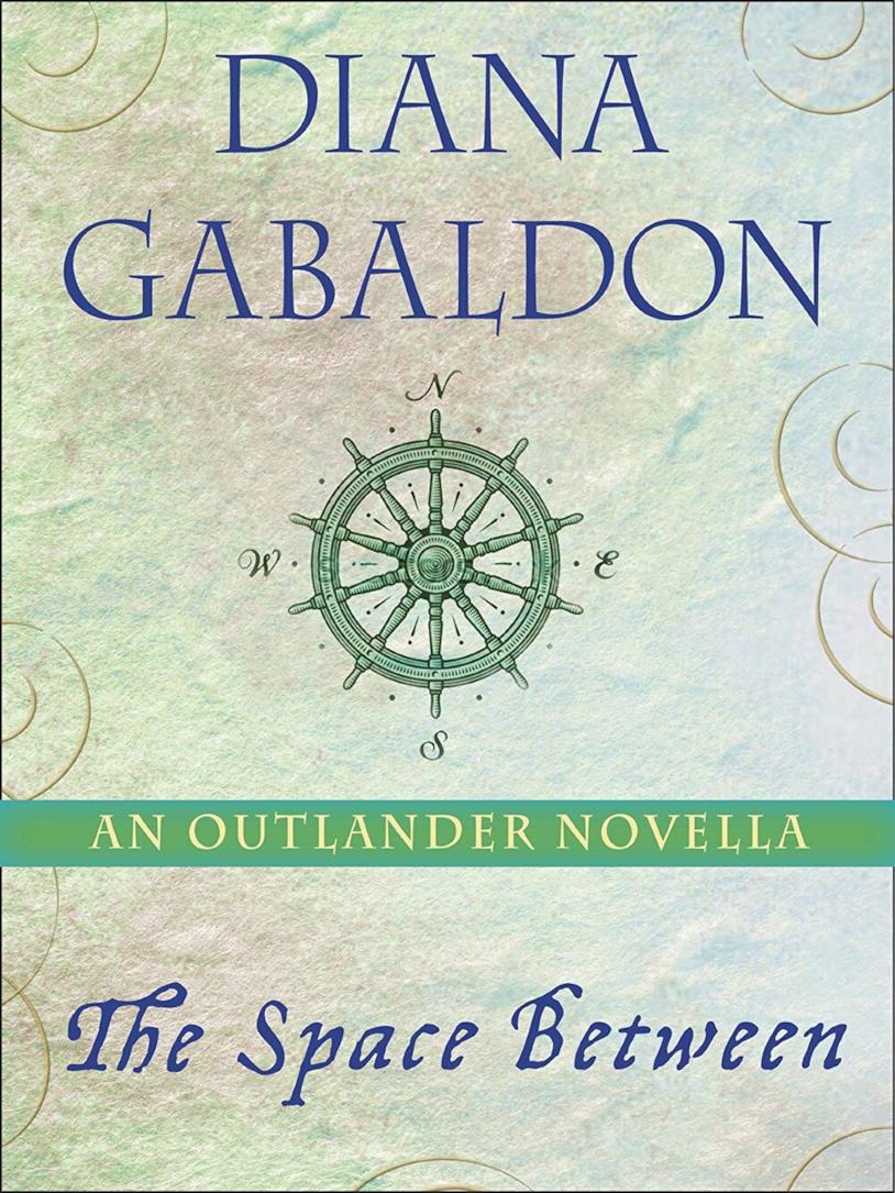 Il racconto di Diana Gabaldon: The Space Between, della saga di Outlander Il racconto di Diana Gabaldon