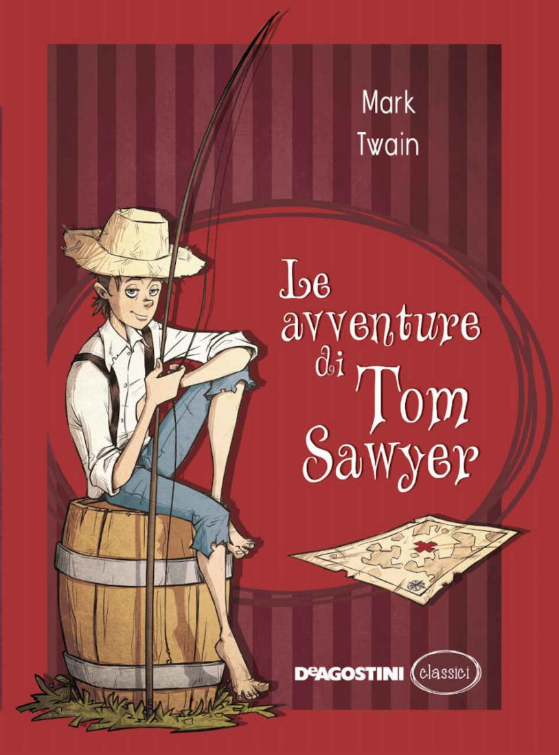 Le avventure di Tom Sawyer Le avventure di Tom Sawyer