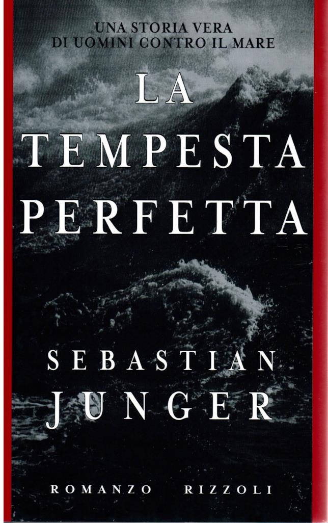 La tempesta perfetta di Sebastian Junger La copertina del romanzo La tempesta perfetta
