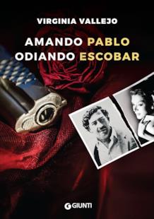 Amando Pablo odiando Escobar Copertina del libro Amando Pablo, Odiando Escobar