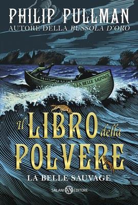 Il Libro della Polvere - La Belle Sauvage Copertina del romanzo Il Libro della Polvere - La Belle Sauvage