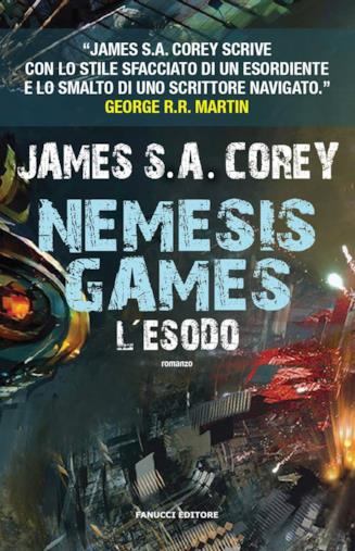 Il quinto romanzo della serie The Expanse è Nemesis Games: L'esodo Copertina di Nemesis Games: L'Esodo, quinto romanzo della saga di The Expanse