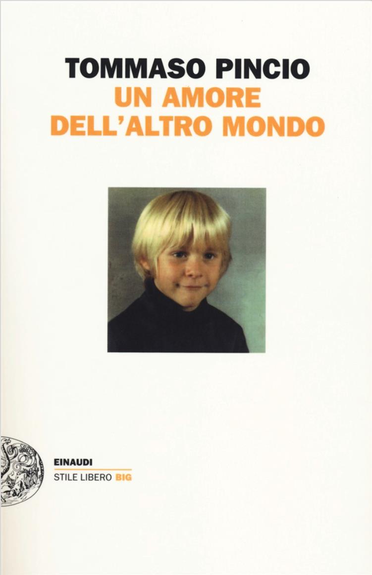 La copertina del romanzo di Tommaso Pincio, Un amore dell'altro mondo La cover di Un amore dell'altro mondo, romanzo di Tommaso Pincio