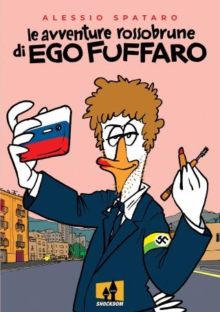 La copertina del fumetto Le avventure rossobrune di Ego Fuffaro La cover del nuovo fumetto di Alessio Spataro
