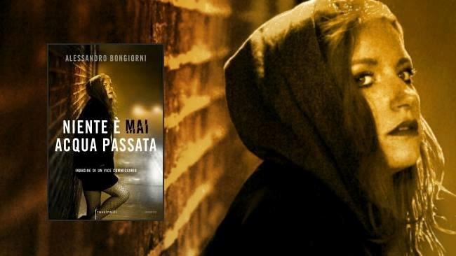Niente È Mai Acqua Passata, in libreria il nuovo thriller di Alessandro Bongiorni La copertina del volume