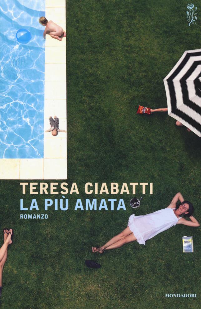 La più amata di Teresa Ciabatti La copertina dell'ultimo romanzo di Teresa Ciabatti