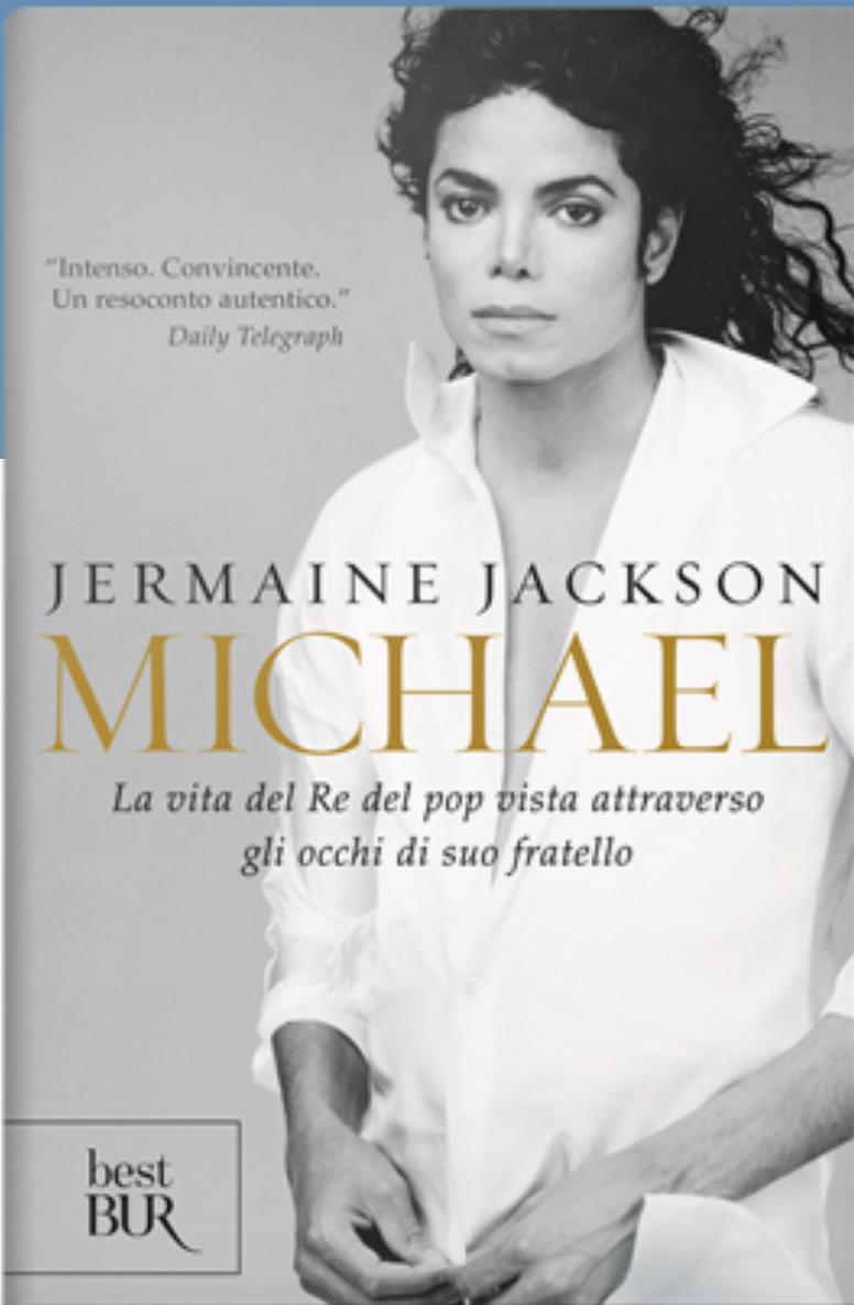 La cover della biografia su Michael Jackson scritta dal fratello Jarmaine La copertina di Michael. La vita del Re del pop vista attraverso gli occhi di suo