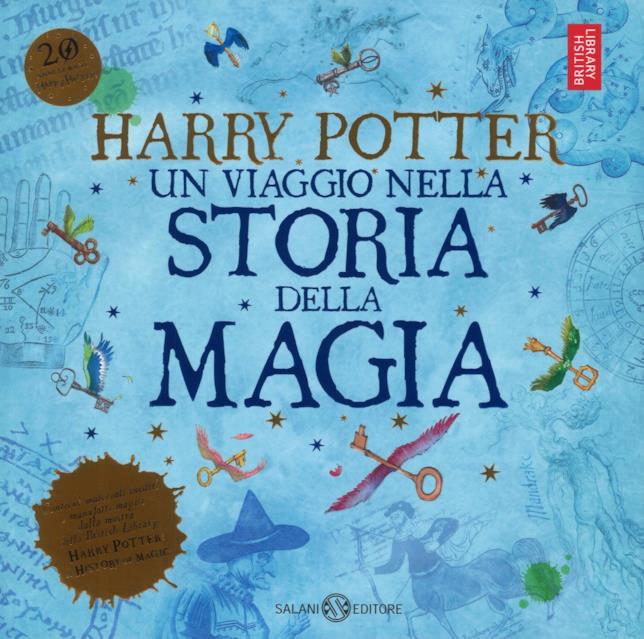 Harry Potter. Un viaggio nella storia della magia di J.K. Rowling Harry Potter. Un viaggio nella storia della magia