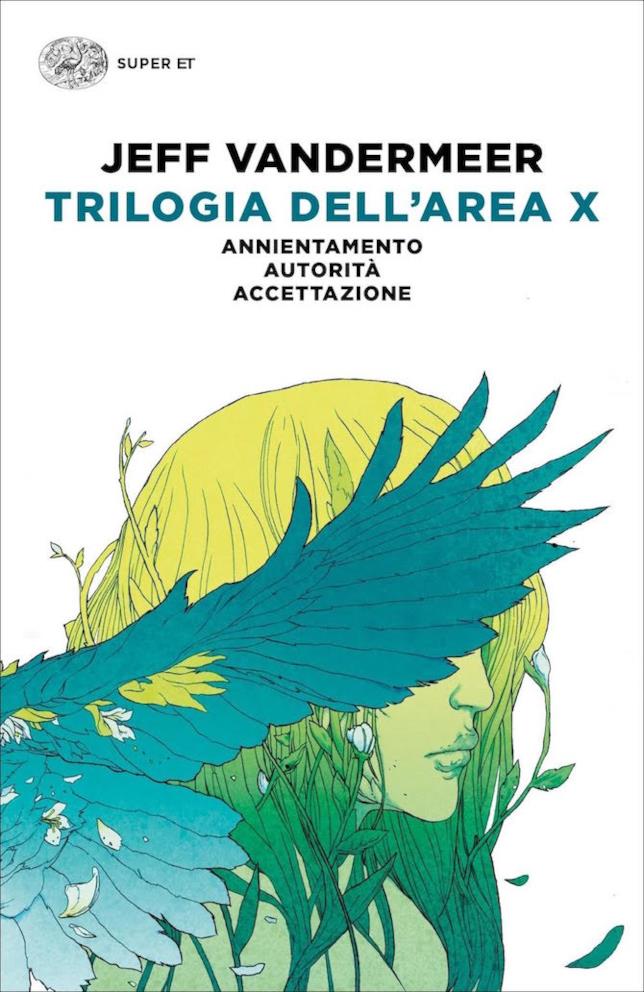 La trilogia dell'Area X La nuova edizione della trilogia dell'Area X
