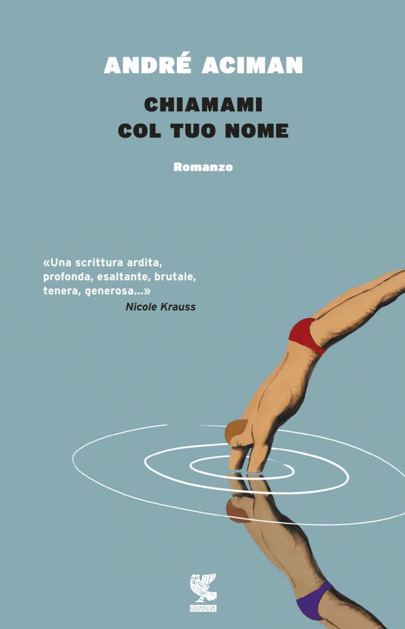 Chiamami col tuo Nome Il romanzo Chiamami col tuo Nome