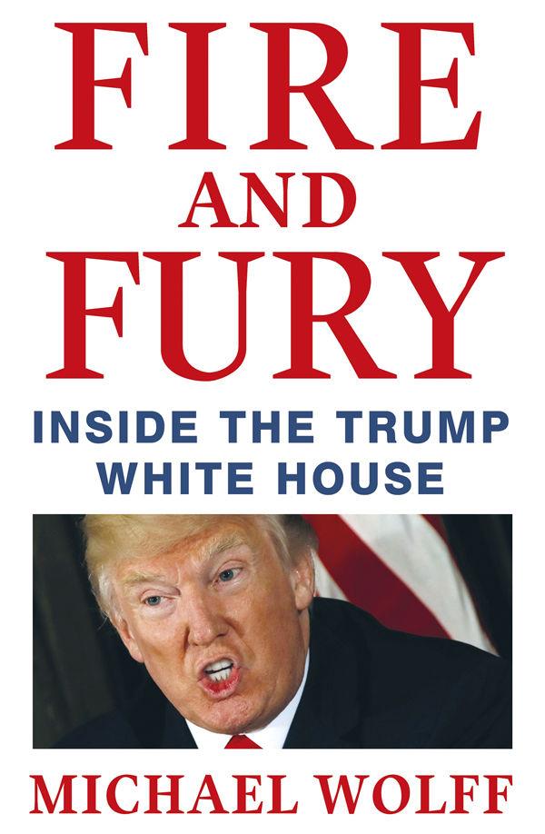 La copertina di Fire and Fury, il libro di Michael Wolff La copertina di Fire and Fury: Inside the Trump White House