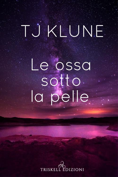 Le ossa sotto la pelle La copertina di Le ossa sotto la pelle