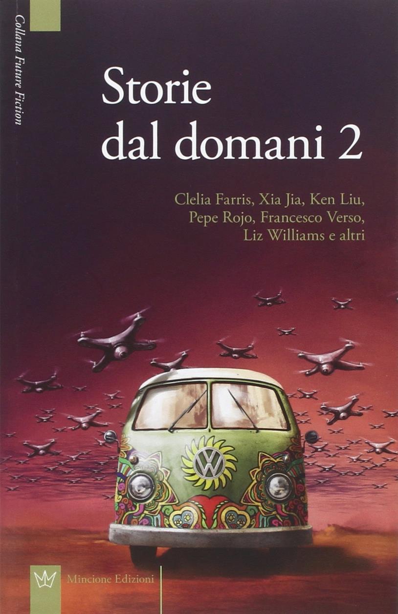 Future Fiction presenta Storie dal Domani 2 a Strani Mondi Le proposte di Future Fiction a Strani Mondi