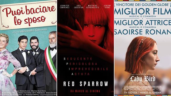 Weekend al cinema: i film in uscita il 3 e 4 marzo 2018 I poster dei film Puoi baciare lo sposo, Red Sparrow e Lady Bird