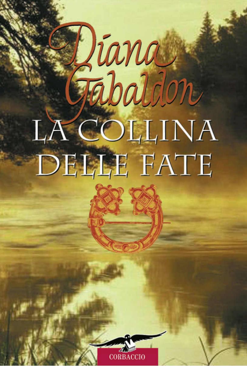 La collina delle fate, della saga di Outlander di Diana Gabaldon La collina delle fate di Diana Gabaldon