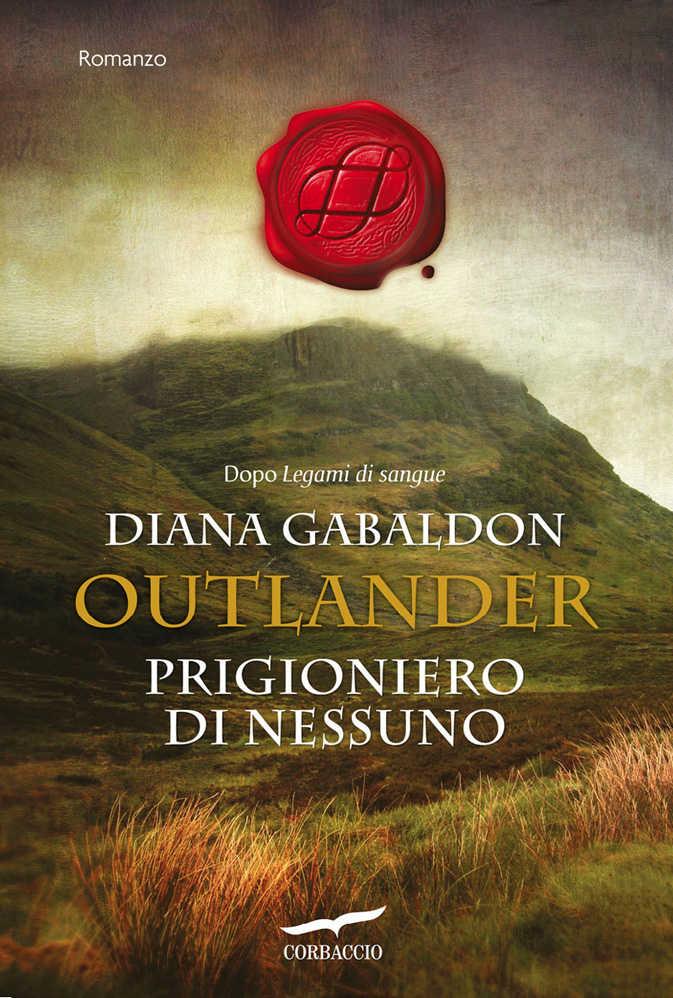 Prigioniero di nessuno, uno dei romanzi di Diana Gabaldon della saga di Outlander Prigioniero di nessuno di Diana Gabaldon