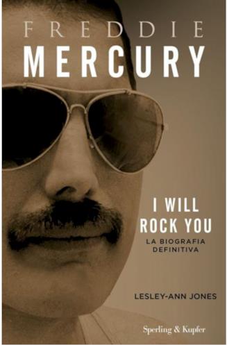 La copertina della biografia I will rock you, dedicata a Freddie Mercury La cover del libro I will rock you di Lesley-Ann Jones