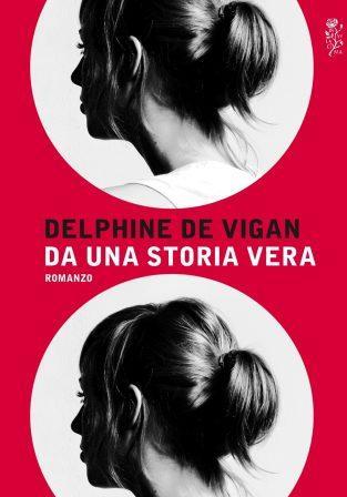 La cover di Una storia vera firmato da Delphine De Vigan La copertina rossa di Una storia vera della De Vigan