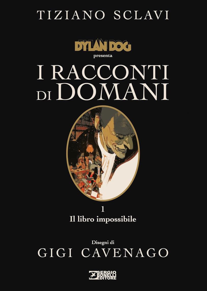 Dylan Dog presenta: I racconti di domani 1 La copertina di Dylan Dog presenta: I racconti di domani Vol.1