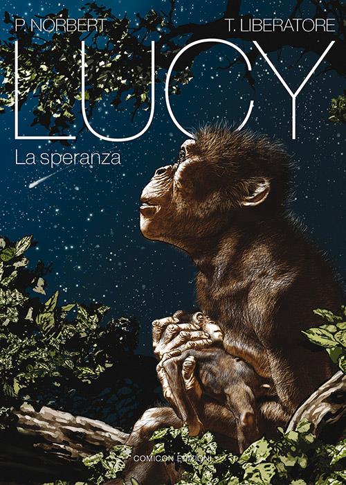 La copertina di Lucy. La speranza di Tanino Liberatore Tanino Liberatore realizza la graphic novel Lucy