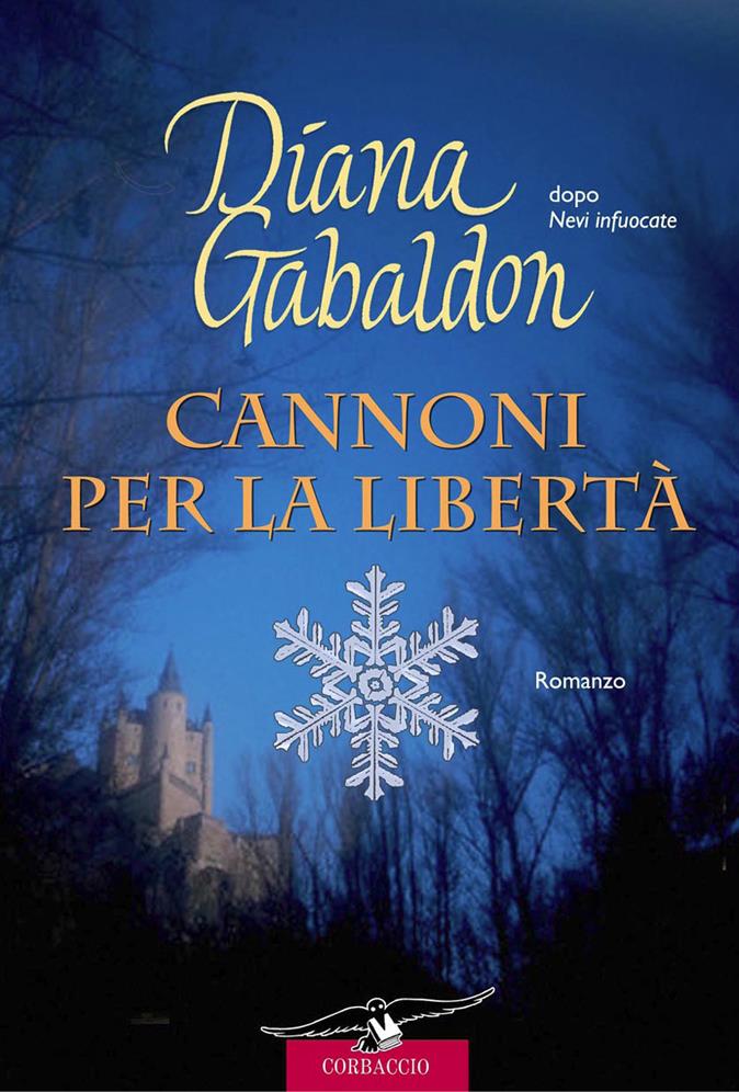 Cannoni per la libertà di Diana Gabaldon, romanzo della saga di Outlander Cannoni per la libertà di Diana Gabaldon