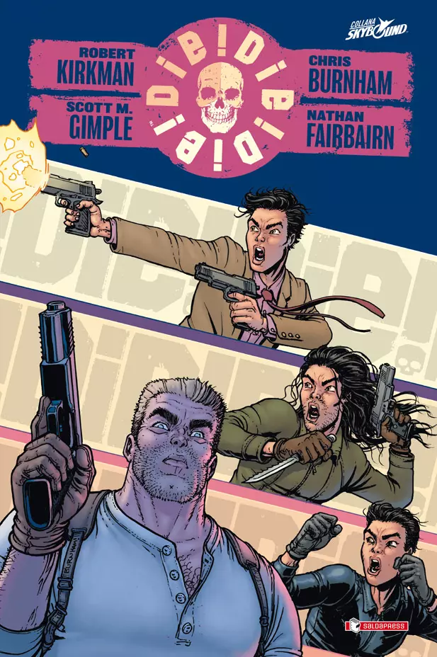 DIE!DIE!DIE! il nuovo fumetto di Robert Kirkman da oggi in Italia per saldaPress DIE!DIE!DIE! il nuovo fumetto di Robert Kirkman