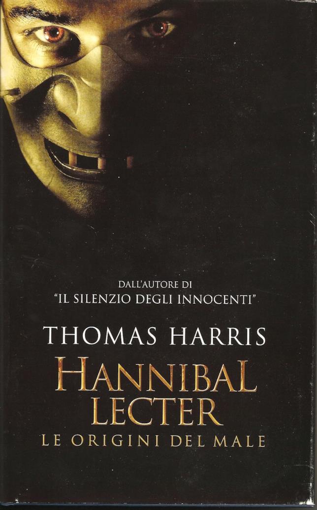 Hannibal Lecter - Le origini del male di Thomas Harris La copertina di Hannibal Lecter - Le origini del male