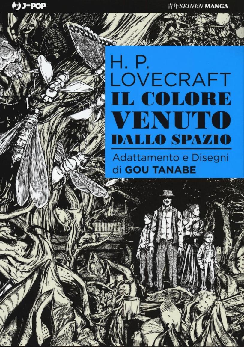 Oltre al film con Nicolas Cage, il colore venuto dallo spazio è anche un manga La cover in bianco e nero dove è disegnata la famiglia protagonista del racconto Il colore venuto dallo spazio