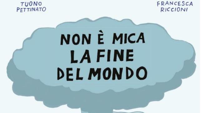 La copertina del comics firmato da Tuono Pettinato La cover del fumetto Non è mica la fine del mondo edito Rizzoli Lizard