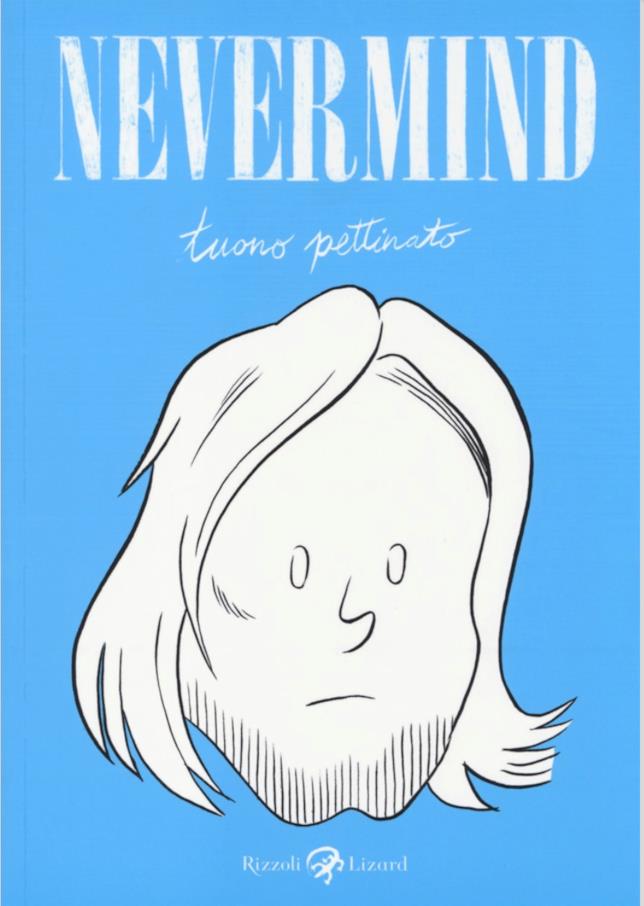 La cover del fumetto Nevermind di Tuono Pettinato La copertina di Nevermind, fumetto di Tuono Pettinato