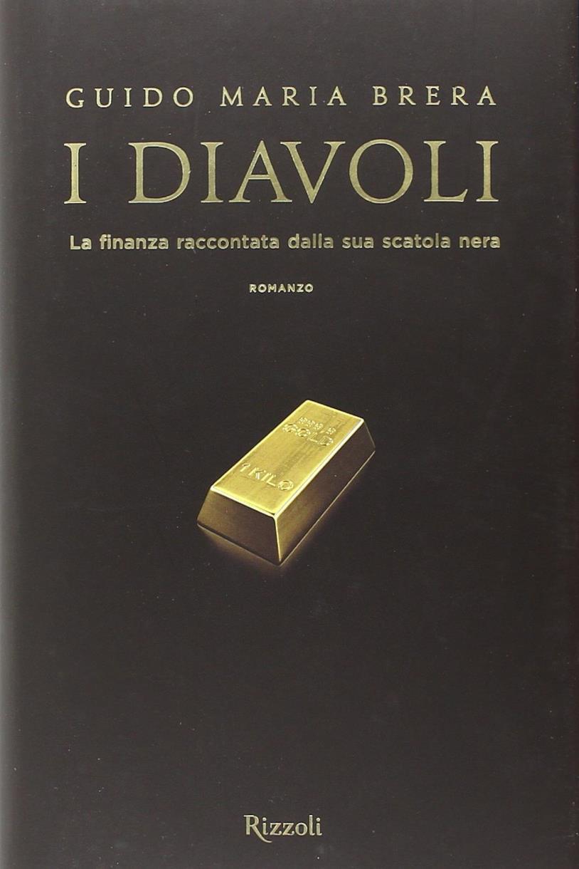 I Diavoli di Guido Maria Brera Un lingotto d'oro nella copertina de I Diavoli di Guido Maria Brera