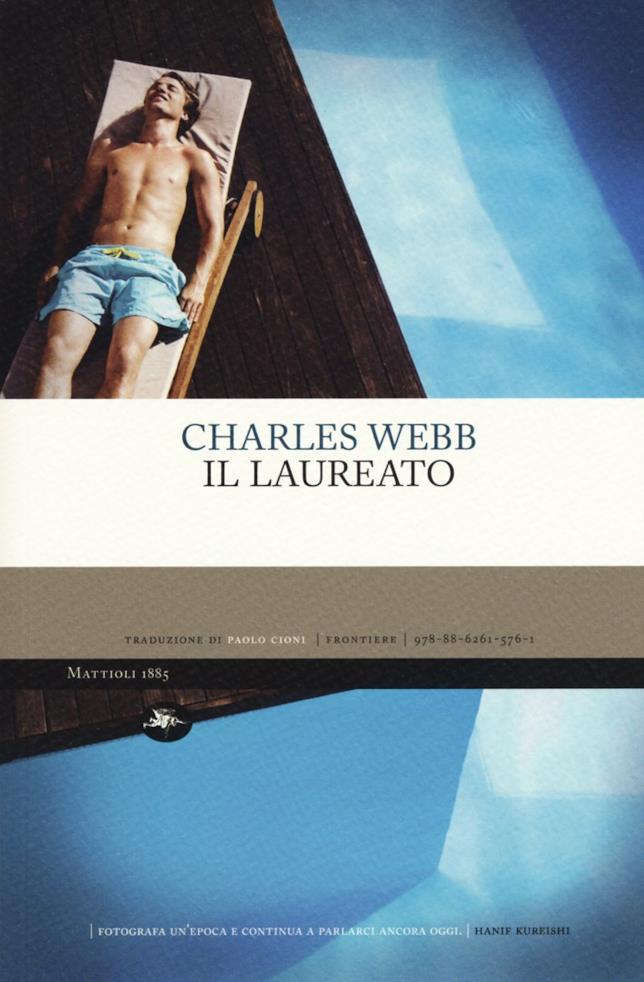 Il laureato: il romanzo di Charles Webb Il laureato di Charles Webb