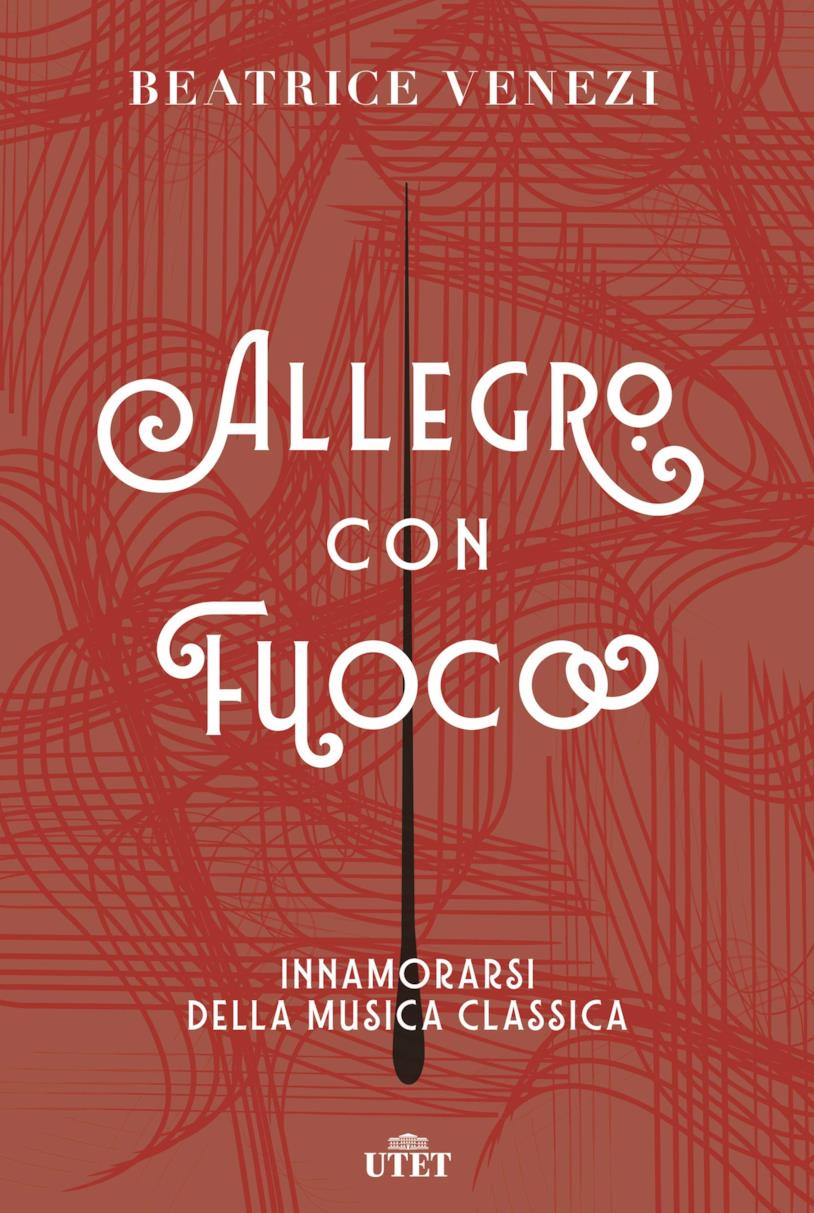Allegro con fuoco. Innamorarsi della musica classica La copertina di Allegro con fuoco