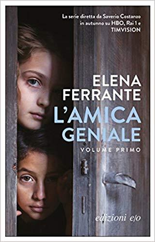 L'amica geniale, romanzo di Elena Ferrante L'amica geniale