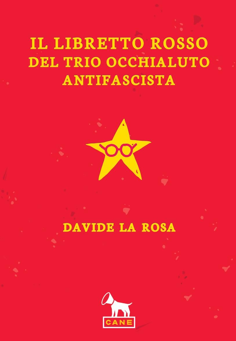 Il libretto rosso del trio occhialuto antifascista La copertina de Il libretto rosso del trio occhialuto antifascista
