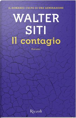 La copertina del romanzo profetico di Walter Siti, Il contagio Il contagio di Walter Siti diventa un film