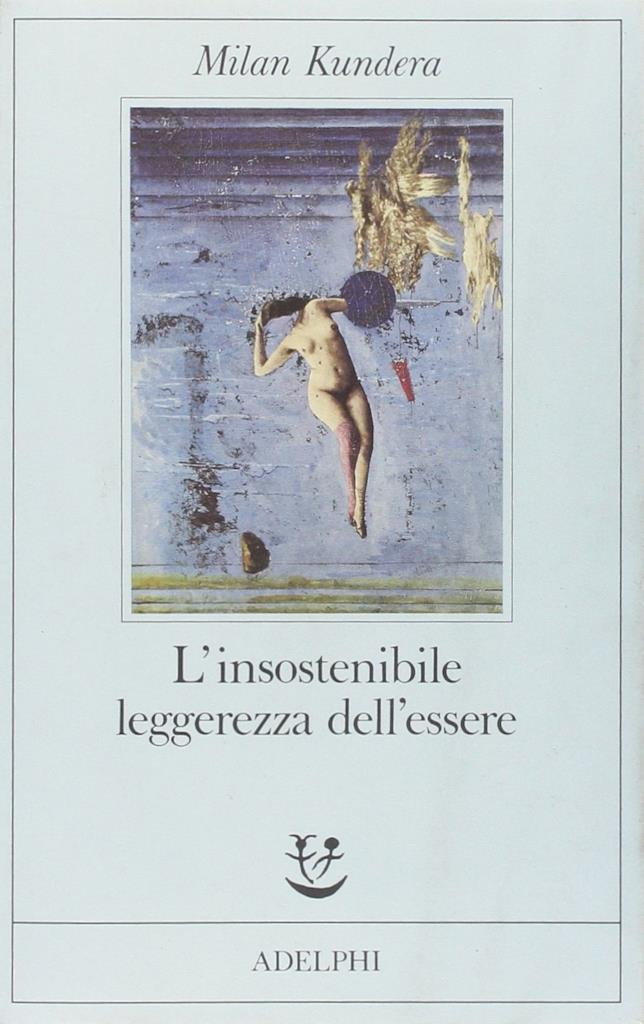 L'insostenibile leggerezza dell'essere L'insostenibile leggerezza dell'essere